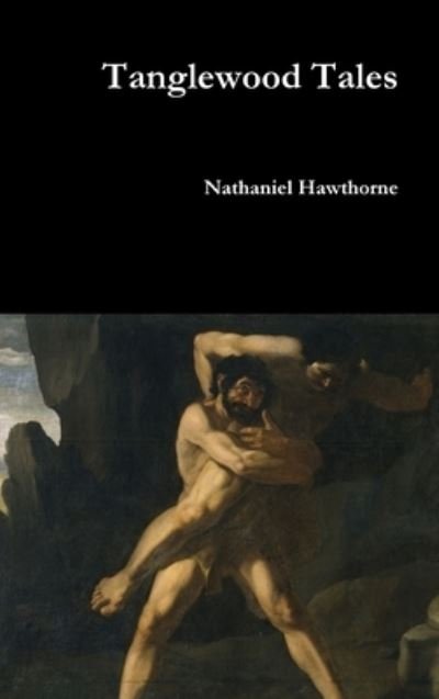 Cover for Nathaniel Hawthorne · Tanglewood Tales (Hardcover bog) (2016)