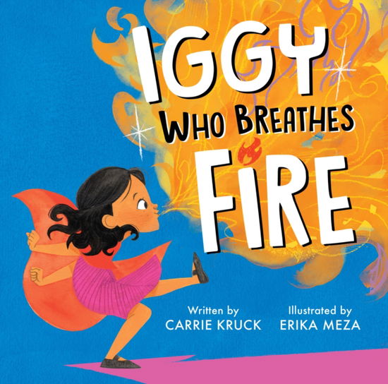 Iggy Who Breathes Fire - Carrie Kruck - Książki - Hyperion - 9781368094979 - 8 października 2024