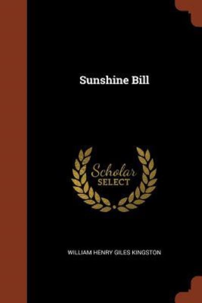 Cover for William Henry Giles Kingston · Sunshine Bill (Paperback Book) (2017)