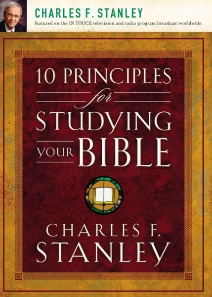Cover for Charles F. Stanley · 10 Principles for Studying Your Bible (Paperback Book) (2008)