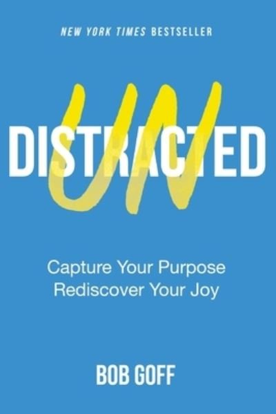 Undistracted - Bob Goff - Andere - Nelson Incorporated, Thomas - 9781400226979 - 1. März 2022
