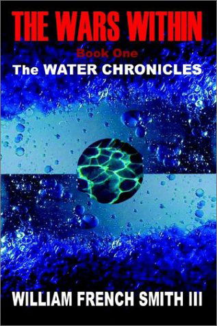 Cover for William French Smith · The Wars Within: Book One, the Water Chronicles (Bk. 1) (Paperback Bog) (2002)