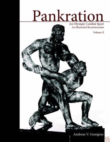 Cover for Andreas V. Georgiou · Pankration, Volume Ii: an Olympic Combat Sport: an Illustrated Reconstruction (Paperback Book) (2005)