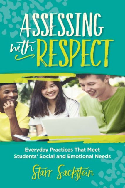 Assessing with Respect - Starr Sackstein - Books - Association for Supervision & Curriculum - 9781416629979 - March 24, 2021