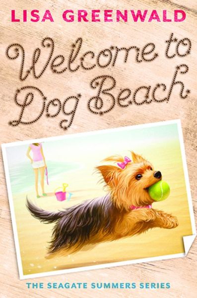 Cover for Lisa Greenwald · Welcome to Dog Beach: The Seagate Summers Book One - Licensed Box Set Assortment Summer 04 (Paperback Book) (2015)