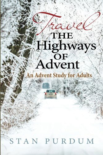 Cover for Stan Purdum · Travel the Highways of Advent: an Advent Study for Adults (Paperback Book) (2014)