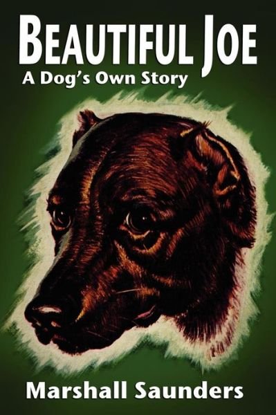 Cover for Marshall Saunders · Beautiful Joe: a Dog's Own Story (Paperback Book) (2009)