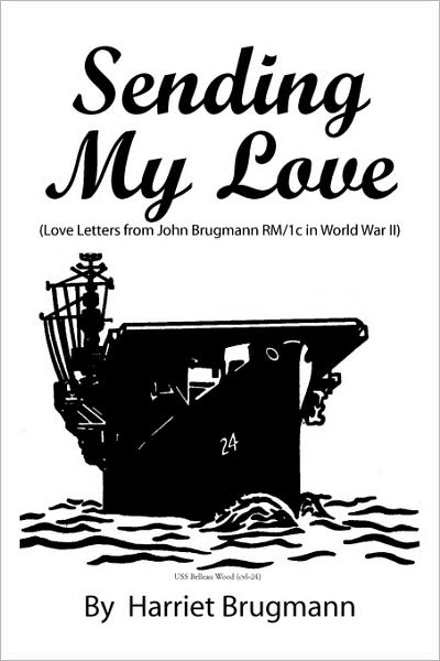 Cover for Harriet Brugmann · Sending My Love: (Love Letters from John Brugmann Rm/1c in World War Ii) (Paperback Book) (2008)