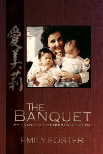 Cover for Emily Foster · The Banquet: My Grandma's Memories of China (Hardcover Book) (2008)