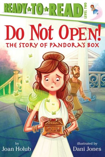 Cover for Joan Holub · Do Not Open!: the Story of Pandora's Box (Paperback Book) (2014)