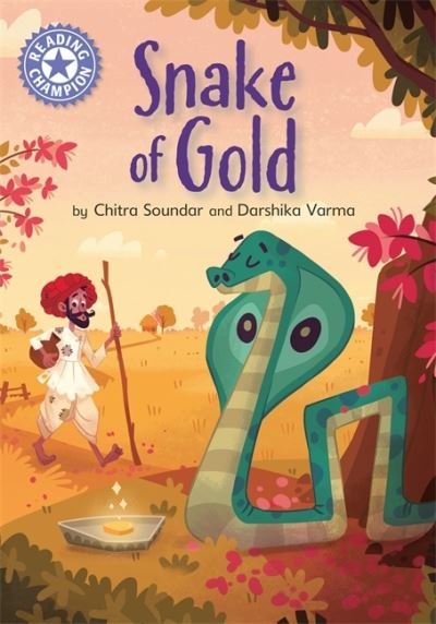 Reading Champion: The Snake of Gold: Independent Reading Purple 8 - Reading Champion - Chitra Soundar - Książki - Hachette Children's Group - 9781445173979 - 27 maja 2021