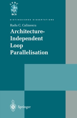 Cover for Radu C. Calinescu · Architecture-Independent Loop Parallelisation - Distinguished Dissertations (Paperback Book) [Softcover reprint of the original 1st ed. 2000 edition] (2011)