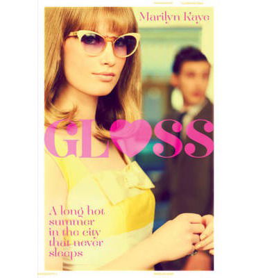 Cover for Marilyn Kaye · Gloss - Gloss (Paperback Book) [Unabridged edition] (2013)