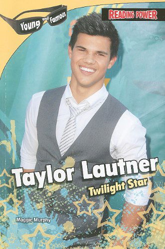 Cover for Maggie Murphy · Taylor Lautner: Twilight Star (Young and Famous) (Paperback Book) (2010)