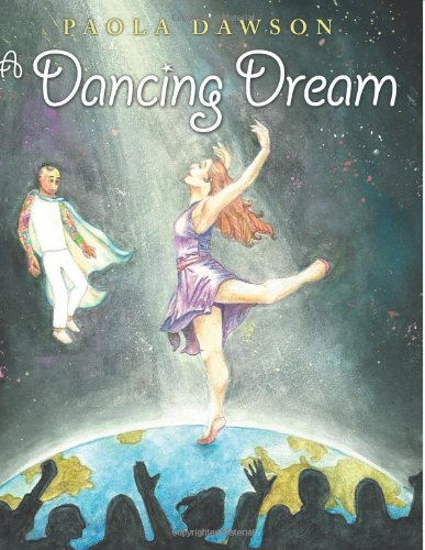 Cover for Paola Dawson · A Dancing Dream (Paperback Book) (2013)