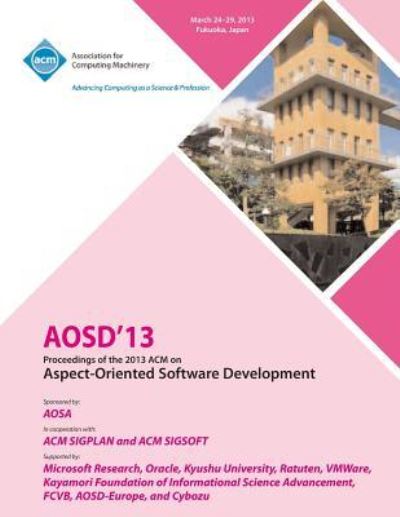 Cover for Aosd 13 Conference Committee · AOSD 13 Proceedings of the 2013 ACM on Aspect-Oriented Software Development (Paperback Book) (2013)