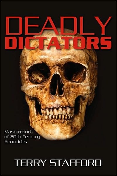 Terry Stafford · Deadly Dictators: Masterminds of 20th Century Genocides (Paperback Book) (2010)
