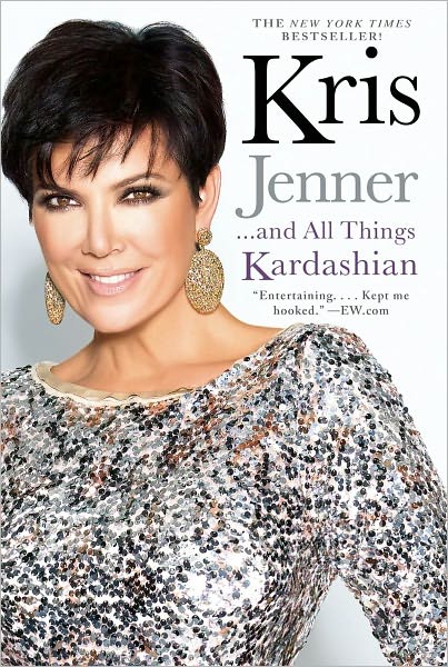 Cover for Kris Jenner · Kris Jenner . . . And All Things Kardashian (Paperback Book) (2012)