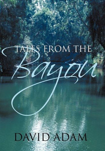 Cover for David Adam · Tales from the Bayou (Hardcover Book) (2010)