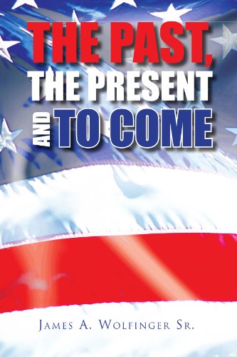 Cover for James a Wolfinger · The Past, the Present and to Come (Paperback Book) (2010)