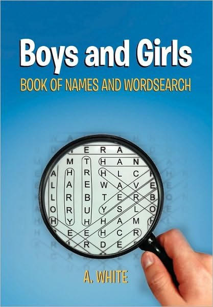 Cover for A. White · Boys and Girls Book of Names and Wordsearch (Paperback Bog) (2010)