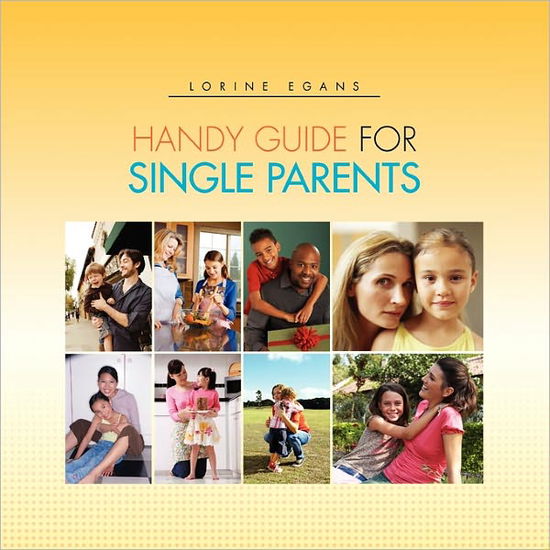 Cover for Lorine Egans · Handy Guide for Single Parents (Paperback Book) (2010)