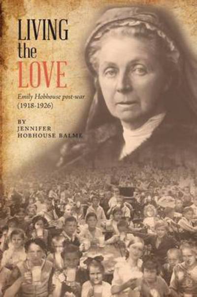 Cover for Jennifer Hobhouse Balme · Living the Love (Paperback Book) (2016)