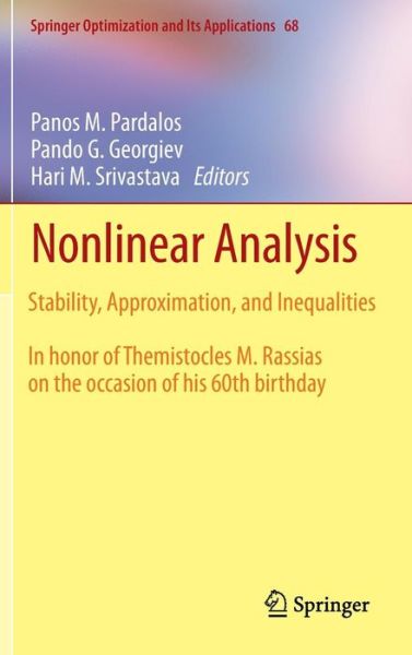 Cover for Pando Georgiev · Nonlinear Analysis: Stability, Approximation, and Inequalities - Springer Optimization and Its Applications (Hardcover bog) [2012 edition] (2012)