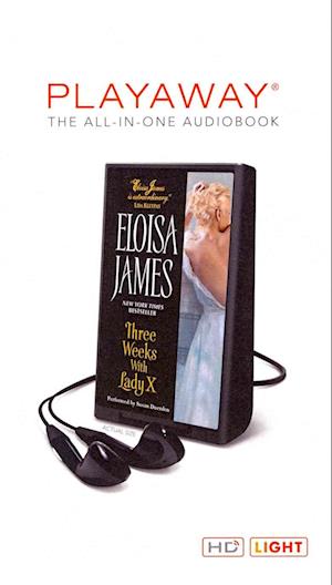 Three Weeks With Lady X - Eloisa James - Andere - Harperaudio - 9781467669979 - 25. März 2014