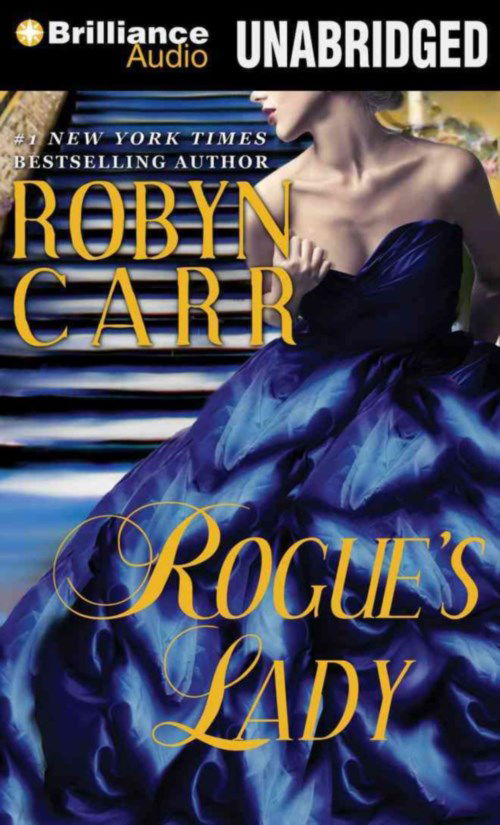 Rogue's Lady - Robyn Carr - Muzyka - Brilliance Audio - 9781469272979 - 1 grudnia 2013