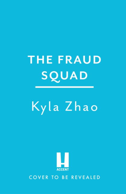 Cover for Kyla Zhao · The Fraud Squad: The most dazzling and glamorous debut of 2023! (Paperback Book) (2023)