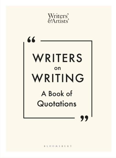 Cover for Owen Alysoun · Writers on Writing: A Book of Quotations - Writers' and Artists' (Gebundenes Buch) (2021)