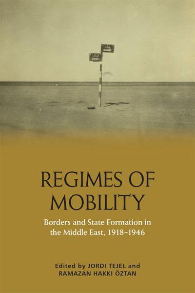 Cover for Regimes of Mobility: Borders and State Formation in the Middle East, 1918-1946 (Pocketbok) (2023)