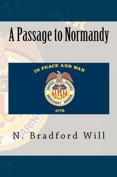 Cover for N Bradford Will · A Passage to Normandy (Paperback Book) (2012)