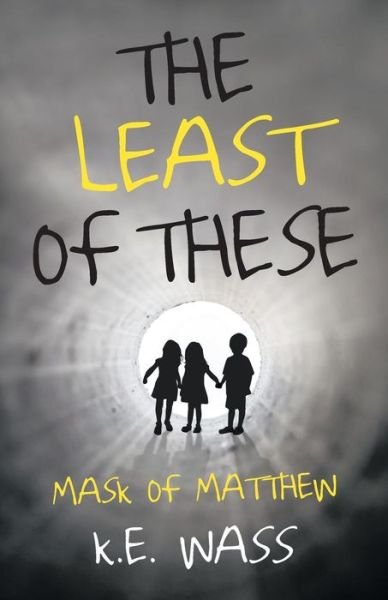 Cover for K E Wass · The Least of These: Mask of Matthew (Paperback Book) (2015)