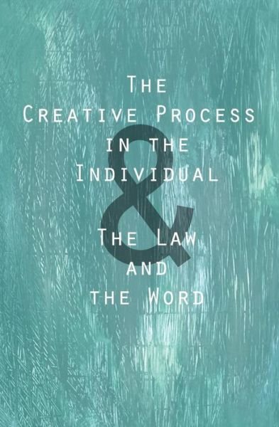 Cover for Thomas Troward · The Creative Process in the Individual: &amp; the Law and the Word (Paperback Book) (2012)