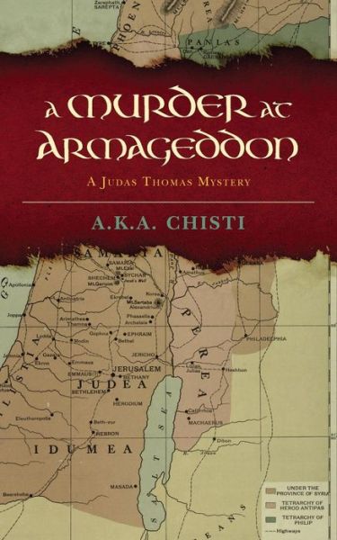 Cover for A K a Chisti · A Murder at Armageddon: a Judas Thomas Mystery (Paperback Book) (2015)