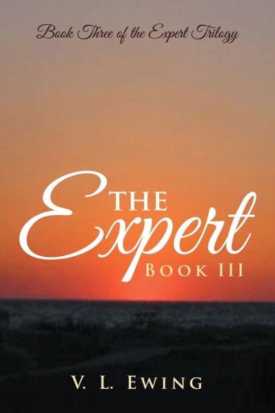 The Expert Book III - V.l. Ewing - Livros - Lulu Publishing Services - 9781483409979 - 28 de março de 2014