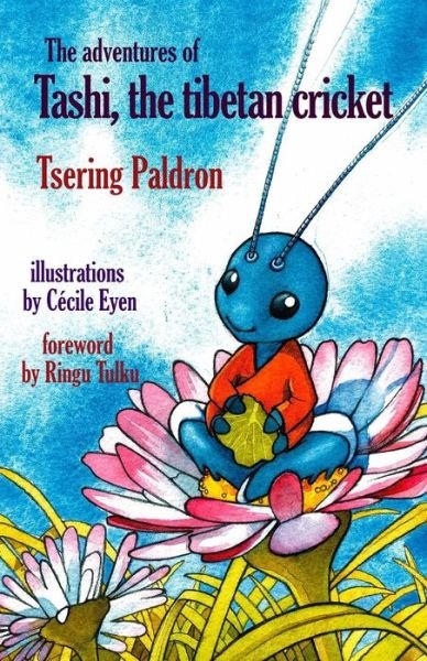 Cover for Tsering Paldron · The Adventures of Tashi, the Tibetan Cricket (Paperback Book) (2013)