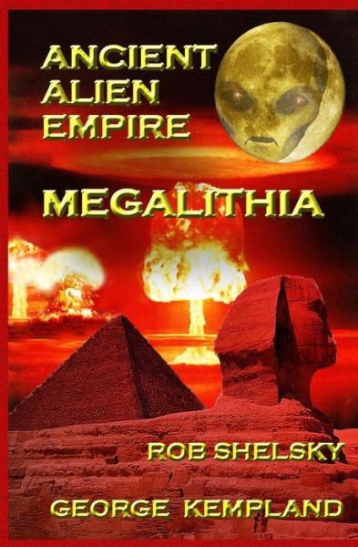 Cover for Rob Shelsky · Ancient Alien Empire Megalithia (Paperback Book) (2013)