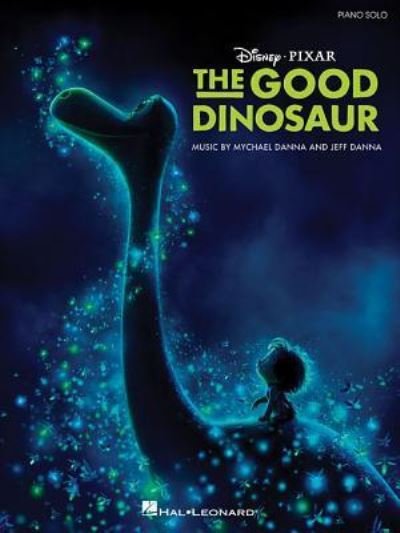 Cover for Mychael Danna · The Good Dinosaur (Buch) (2015)