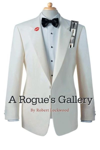 Cover for Robert Lockwood · A Rouge's Gallery (Paperback Book) (2014)