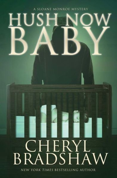 Cover for Cheryl Bradshaw · Hush Now Baby (Paperback Book) (2014)