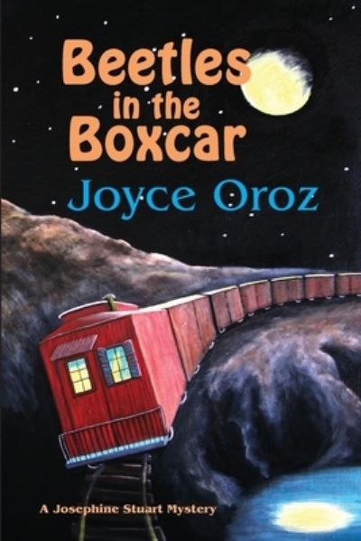 Cover for Joyce Oroz · Beetles in the Boxcar A Josephine Stuart Mystery (Paperback Book) (2014)