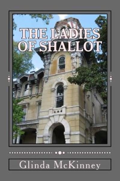 Cover for Glinda Mckinney · The Ladies of Shallot (Paperback Book) (2014)