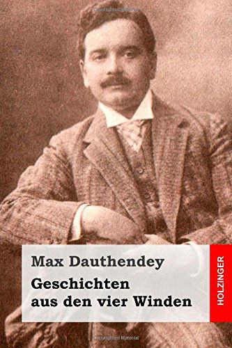 Cover for Max Dauthendey · Geschichten Aus den Vier Winden (Paperback Book) [German edition] (2015)