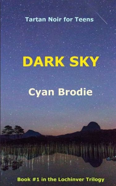 Dark Sky - Cyan Brodie - Livros - Createspace - 9781507824979 - 2 de fevereiro de 2015