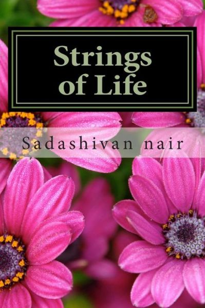 Cover for Sadashivan Nair · Strings of Life: Poems of Wisdom Thoughts (Paperback Book) (2015)