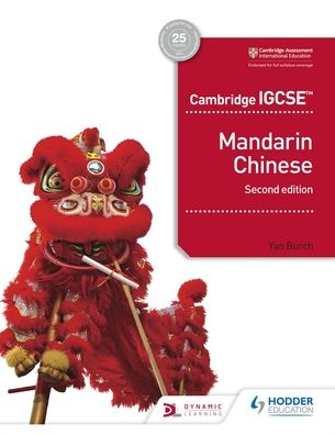 Cambridge IGCSE Mandarin Chinese Student's Book 2nd edition - Yan Burch - Books - Hachette Learning - 9781510484979 - March 27, 2020