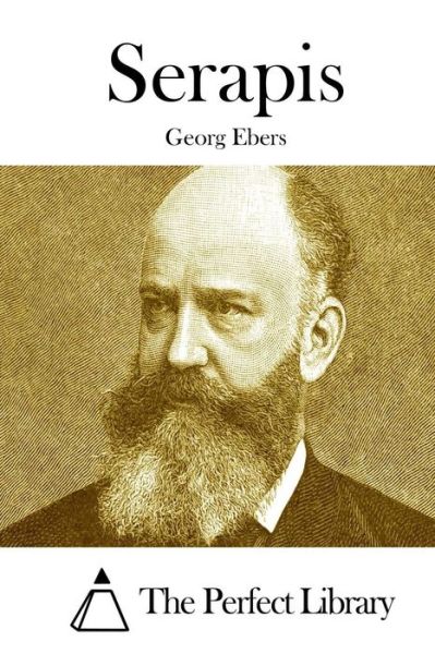 Serapis - Georg Ebers - Książki - Createspace - 9781511867979 - 23 kwietnia 2015